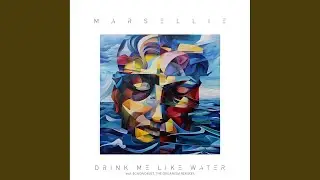 Drink Me Like Water (The Organism Remix)