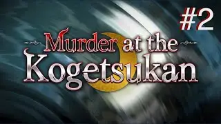Criminal families and a political engagement! Fate/Grand Order: Murder at the Kogetsukan. Pt 2