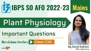 IBPS AFO Mains 2022-23 I Most Important Questions of Plant Physiology  | By Sonal Saklani