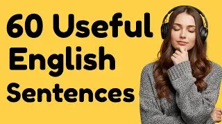 60 English Sentences You&rsquo;ll Actually Use | Daily Speaking Practice