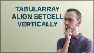 Tex: Tabularray Align SetCell Vertically