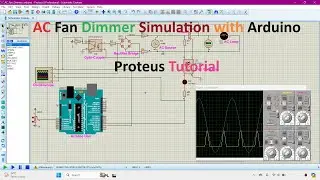 AC Fan Dimmer Simulation with Arduino: Proteus Tutorial
