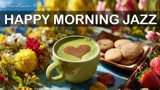 Happy Morning Jazz 🎶 February Bossa Nova Instrumental Jazz Cafe Music for Morning Mood and Studying