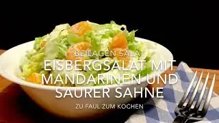 Eisbergsalat mit Mandarinen und Saurer Sahne Dressing