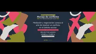 Mediación y negociación: conoce el arte de resolver un conflicto en el ámbito escolar