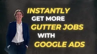 How to Profitably Get More Gutter Jobs From Google Ads