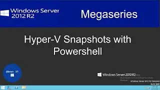 Hyper-V snapshots with Powershell on Windows Server 2012 R2