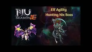 Elf Agility Hunting Nix Boss - MU Online Webzen S16.2