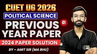 CUET Political Science Previous Year Paper Solution | CUET UG PYQs 2024