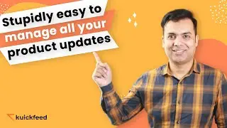 Kuickfeed | Stupidly easy to manage all your product updates