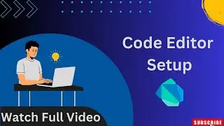 How to Set Up a Code Editor for Dart Programming | Step-by-Step Guide