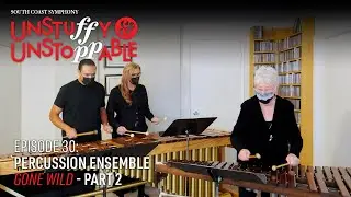 Ep 30 - Percussion Ensemble Gone Wild! - Part 2 - Unstuffy and Unstoppable