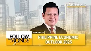 Follow The Money: Philippine economic outlook 2025