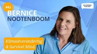 #82. Bernice Notenboom: “Survival begint niet met een noodpakket, maar met je brein”