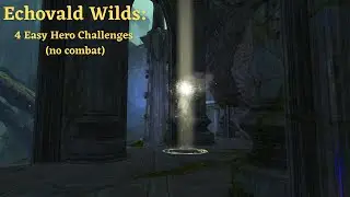 Guild Wars 2 Echovald Wilds 4 Easy Hero Challenges (No combat)