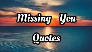 Missing You Quotes