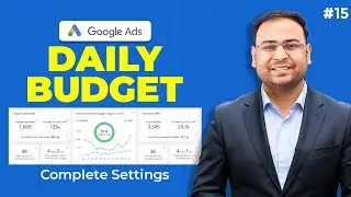 Google Ads Course | Complete Concept of Daily Budget | Must Watch  | Part#15 | UmarTazkeer