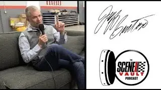 The Scene Vault Podcast -- Jeff Burton's 