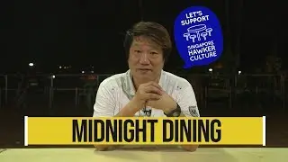 Midnight Dining in Singapore!
