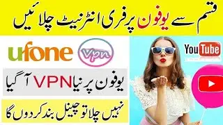 Live Proof || Ufone Free Net Working VPN 2020 || New Ufone Working VPN