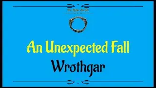Let's Play - Everyquest - ESO - Wrothgar -  Side Quests - An Unexpected Fall