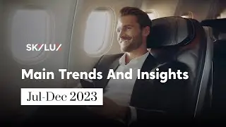 Skylux Travel Main Trends and Insights Jul-Dec 2023