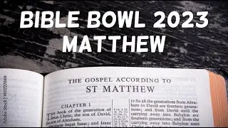 Bible Bowl 2023 - Matthew - By Elijah Gibson - 04/23/2023