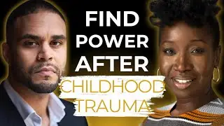 How to Heal From Childhood Trauma | With Yemi Penn