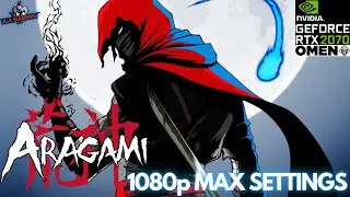 Aragami Gameplay High Settings 1080p | RTX 2070 | Core i7-9750h
