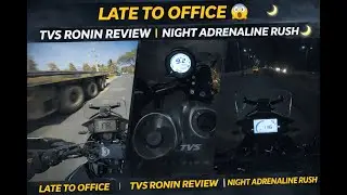 Late to Office 😬 | TVS Ronin Honest Ride Review | Night Adrenaline Rush 🔥 | Daily Motovlog