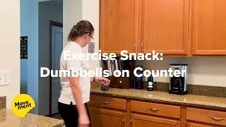 Exercise Snack: Dumbbells on Counter