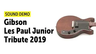 Gibson Les Paul Junior Tribute 2019 - Sound Demo (no talking)