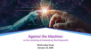 Book Review: Against the Machine: on the unmaking of humanity                   by Paul Kingsnorth