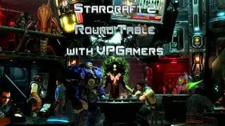 HD Starcraft 2 Round Table With VPGamers: Episode 1