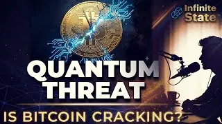 Quantum Threat: Is Bitcoin's Security Already Cracking? | Infinite State