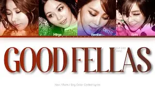 Brown Eyed Girls (브라운 아이드 걸스) Good Fellas Color Coded Lyrics (Han/Rom/Eng)
