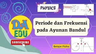 Gerak Harmonik Sederhana (GHS) - Periode dan Frekuensi pada Ayunan Bandul