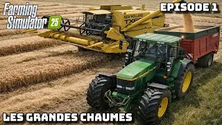 DU VIEUX MATERIEL POUR LES MOISSON & PRESSAGE DE PAILLE | Les Grandes Chaumes | Episode 1 | FS25