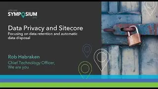 #SitecoreSYM 2020 - Data privacy and Sitecore