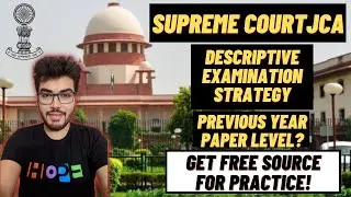 Supreme Court JCA Descriptive Exam Strategy | How to prepare for SC JCA Descriptive Exam 2022?