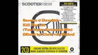Scooter & Dave202 - Kill The Cat (Van Stylex Extended Mix)