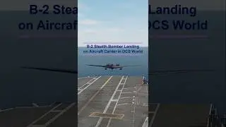 B-2 Stealth Bomber Landing on Aircraft Carrier in DCS World - Epic Flight Simulation!
