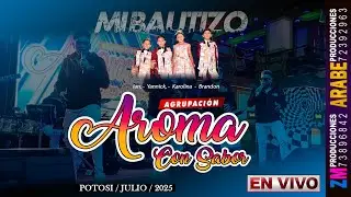 Aroma con Sabor en Vivo 2025 / Potosí / Nuestro Bautizo Ian, Yannick, Karolina y Brandon