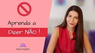 Síndrome do bonzinho? Aprenda a dizer NÃO !!!
