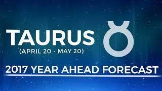 Taurus 2017 Year Ahead Forecast