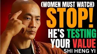 &ldquo;If a Man Says THESE 7 Hidden Phrases&hellip; He&rsquo;s Testing Your Worth&rdquo;. || Shi Heng Yi