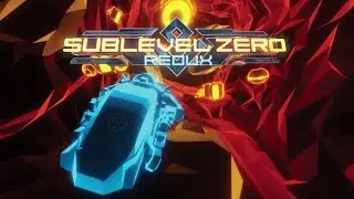 Sublevel Zero Redux Live Stream | GR1M VR |