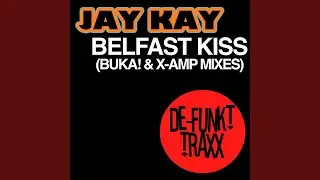 Belfast Kiss (BUKA! Remix)