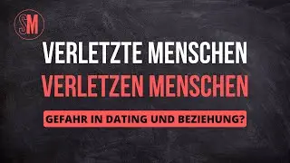 Sind verletzte Menschen in Dating und Beziehung immer gefährlich? [Narzissmus Borderline Traumata]