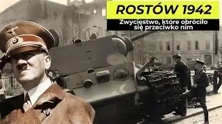 Zwycięstwo, które zakończyło się katastrofą: jak bitwa o Rostów otworzyła drogę do Stalingradu